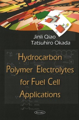 Hydrocarbon Polymer Electrolytes for Fuel Cell Applications by Tatsuhiro Okada (-image
