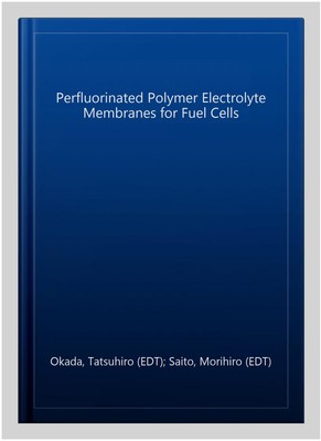 Perfluorinated Polymer Electrolyte Membranes for Fuel Cells, Paperback by Oka...-image