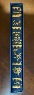 Journal of a High Country Hunter  Gilchrist SIGNED Limited 550/1000 AMWELL PRESS-image