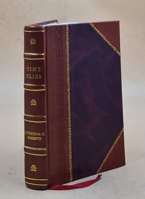 Time Flies : A Reading Diary / By The Late Christina G. Rossetti [Leather Bound]-image