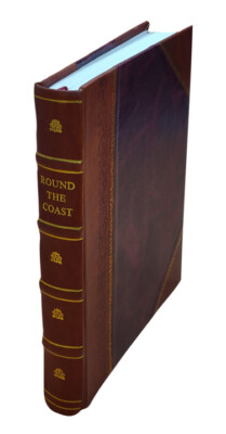 Round The Coast An Album Of Pictures From Photographs Of The Chi [Leather Bound]-image