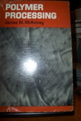 POLYMER PROCESSING By James M. Mckelvey - Hardcover-image