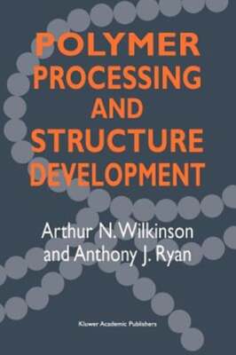 Polymer Processing and Structure Development by Arthur N Wilkinson: Used-image