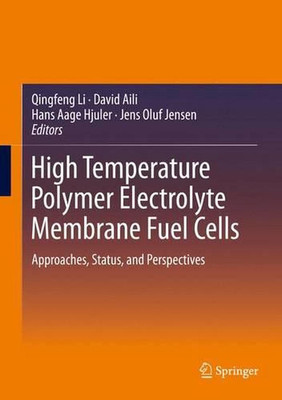 High Temperature Polymer Electrolyte Membrane Fuel Cells: Approaches, Status, an-image