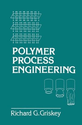 POLYMER PROCESS ENGINEERING By R. Griskey - Hardcover *Excellent Condition*-image