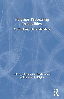 Polymer Processing Instabilities : Control and Understanding, Paperback by Ha...-image