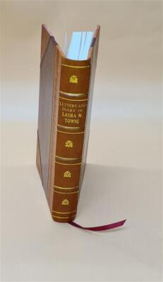 Letters And Diary Of Laura M. Towne : Written From The Sea Islan [Leather Bound]-image