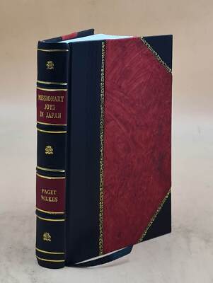 Missionary Joys In Japan; Or, Leaves From My Journal. With An In [Leather Bound]-image