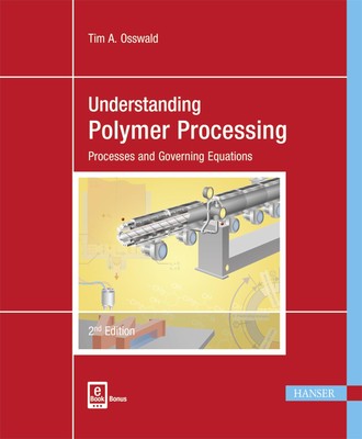 Understanding Polymer Processing 2E: Processes and Governing Equations-image