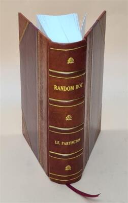 Random Rot : A Journal Of Three Years' Wanderings About The Worl [Leather Bound]-image