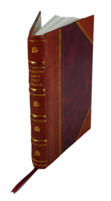 A Journal Of The First Voyage Of Vasco Da Gama, 1497-1499 1898 [Leather Bound]-image