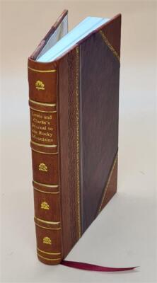 Lewis And Clark'S Journal To The Rocky Mountains In The Years 18 [Leather Bound]-image