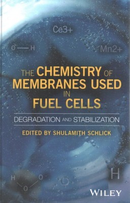 Chemistry of Membranes Used in Fuel Cells : Degradation and Stabilization, Ha...-image