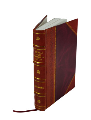 Journal D'Un Voyage En Savoie Et Dans Le Midi De La France En 18 [Leather Bound]-image