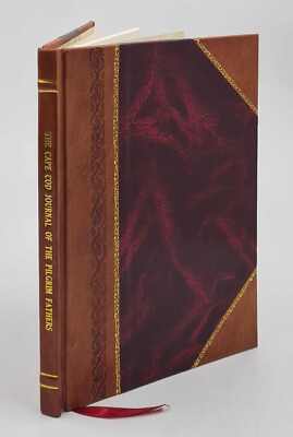 The Cape Cod Journal Of The Pilgrim Fathers, Reprinted From Mour [Leather Bound]-image