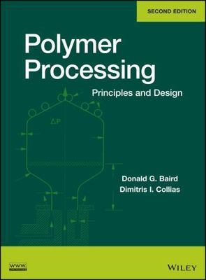 Polymer Processing: Principles and Design, Baird, Donald G.,Collias, Dimitris I.-image