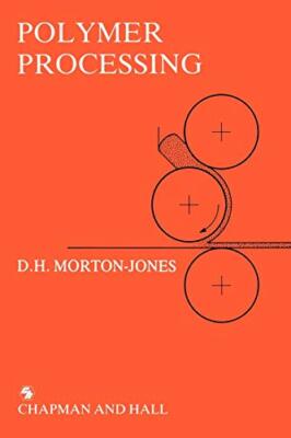 Polymer Processing By D. H. Morton-Jones-image