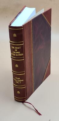 The Diary Of Colonel Peter Hawker, 1802-1853, With An Introducti [Leather Bound]-image